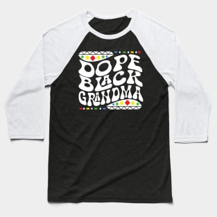 Dope Black Grandma Shirt Baseball T-Shirt